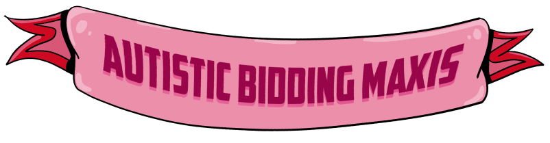 Autistic Bidding Maxis